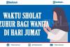 Waktu Sholat Dzuhur Jumat Bagi Wanita