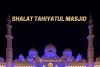 Shalat Sunnah Tahiyatul Masjid Dilakukan Ketika