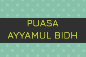 Niat Puasa Ayyamul Bidh Syawal 2020