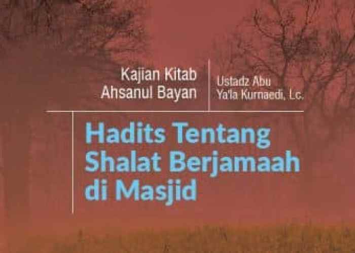 Hadits Shalat Berjamaah Diriwayatkan Oleh Imam