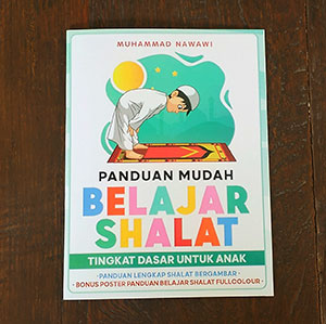 Bacaan Sholat Dan Gerakan Nya. Menemukan Tahapan yang Alami dalam Mengajarkan Anak Shalat