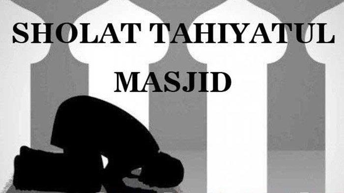 Lafadz Niat Sholat Tahiyatul Masjid. Bacaan Niat Sholat Tahiyatul Masjid Lengkap dengan Tata Caranya