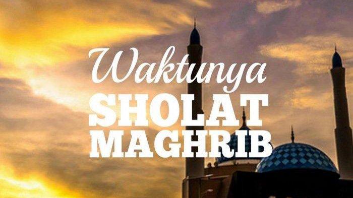 Tata Cara Sholat Maghrib Dari Niat Sampai Salam. Sholat Maghrib, Niat & Bacaan Sholat Maghrib Arab dan Latin dari