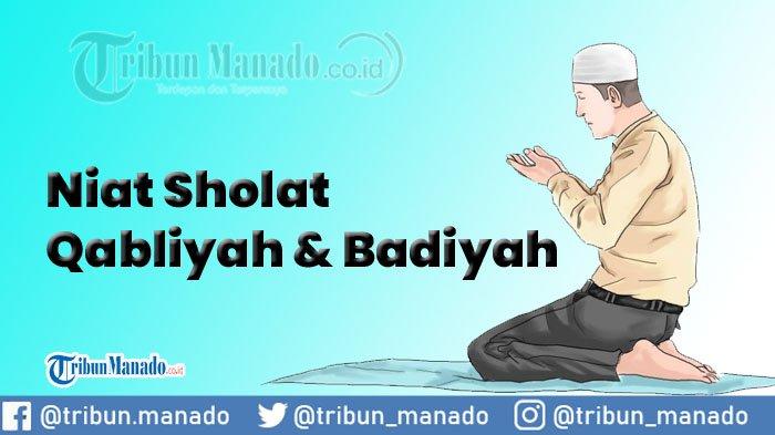 Niat Sholat Ba'diyah Dan Qobliyah Ashar. Niat Sholat Qabliyah & Ba'diyah, Sebelum dan Sesudah 5 Waktu