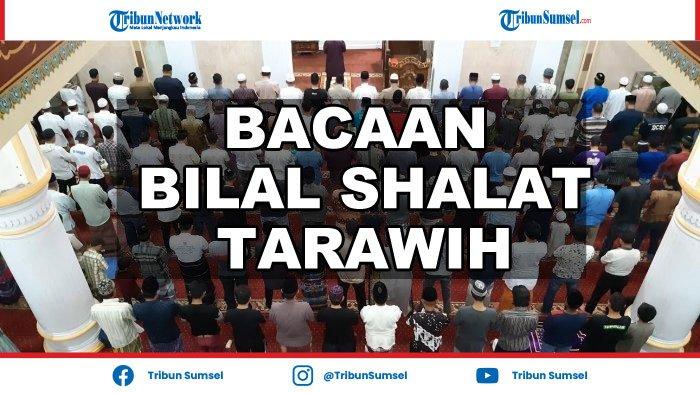 Bacaan Bilal Shalat Tarawih 11 Rakaat Bahasa Latin. Bacaan Bilal Shalat Tarawih 11 Rakaat Lengkap Latin dan Artinya