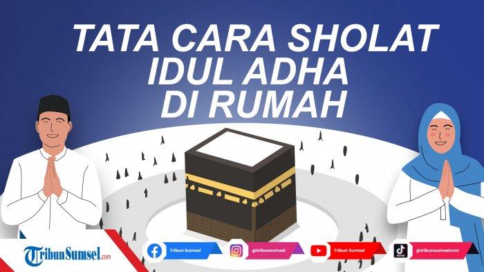 Waktu Sholat Idul Adha Di Rumah Sendiri. Waktu Sholat Idul Adha 2021 dan Tata Cara Sholat Idul Adha