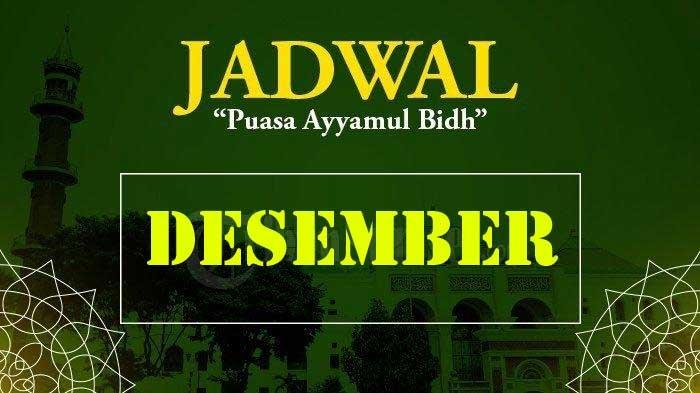 Niat Puasa Ayyamul Bidh Bulan Desember 2020. Jadwal Puasa Ayyamul Bidh Bulan Desember 2020, Berikut