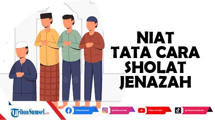 Bacaan Sholat Jenazah Perempuan Latin. Niat dan Tata Cara Shalat Jenazah Perempuan dan Laki-laki