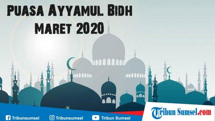 Niat Puasa Ayyamul Bidh Rajab 2020. Niat Puasa Ayyamul Bidh Rajab Maret 2020, Cek Jadwal dan Tata