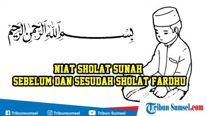 Shalat Qabliyah Dan Ba'diyah Subuh. Bacaan Niat Sholat Sunah Qabliyah & Ba'diyah, Sebelum Subuh