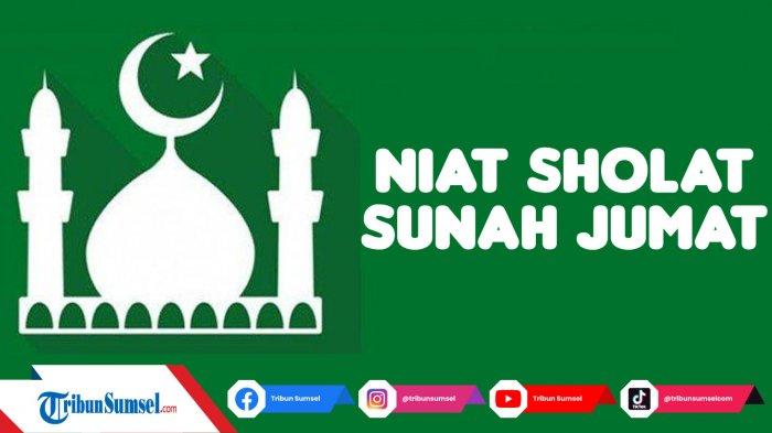 Selesai Sholat Jumat Jam Berapa. Kapan Waktu Sholat Jumat Jam Berapa? Cek di Sini, Ini Niat Sholat