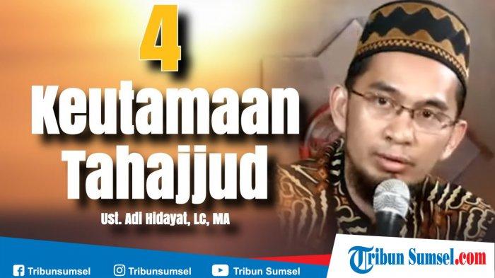 Keutamaan Shalat Tahajud Menurut Al Quran. 4 Keutamaan Sholat Tahajud Dalam Al Quran, Dilengkapi