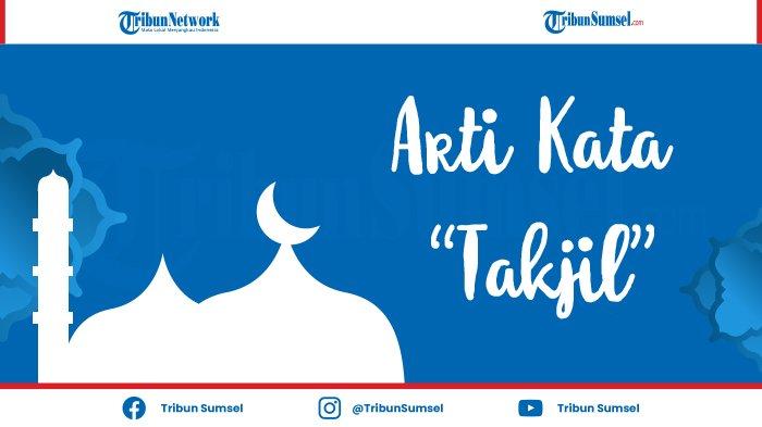 Membayar Zakat Fitrah Secara Takjil Maksudnya. Apa Itu Takjil, Sebutan Populer saat Berbuka Puasa Ramadhan