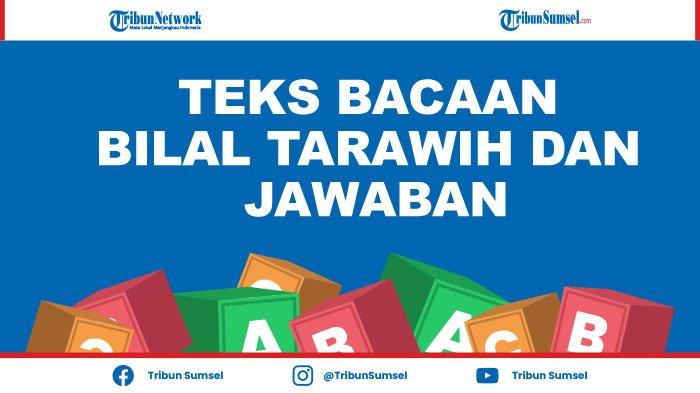 Bacaan Bilal Sholat Tarawih Latin. Teks Bacaan Bilal Tarawih dan Jawaban Jamaah 11 Rakaat