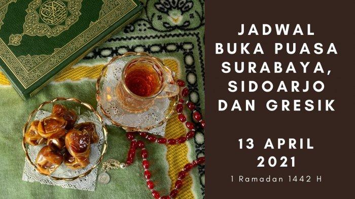 Jadwal Buka Puasa Wilayah Gresik Jawa Timur. Jadwal Buka Puasa Surabaya, Sidoarjo dan Gresik Hari Ini, Selasa