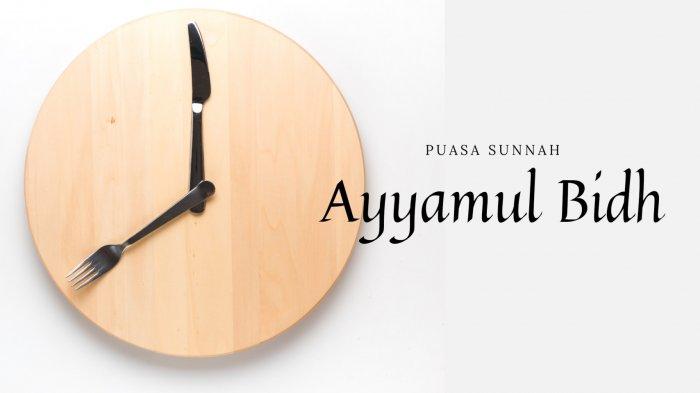 Kapan Puasa Ayyamul Bidh Juli 2021. Jadwal Puasa Sunnah Ayyamul Bidh Juli 2021 Beserta Bacaan Niat