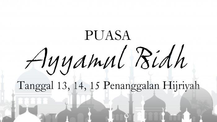 Jadwal Puasa Senin Kamis Desember 2020. Jadwal Puasa Sunnah Ayyamul Bidh 13, 14, 15 Jumadil Awal 1442