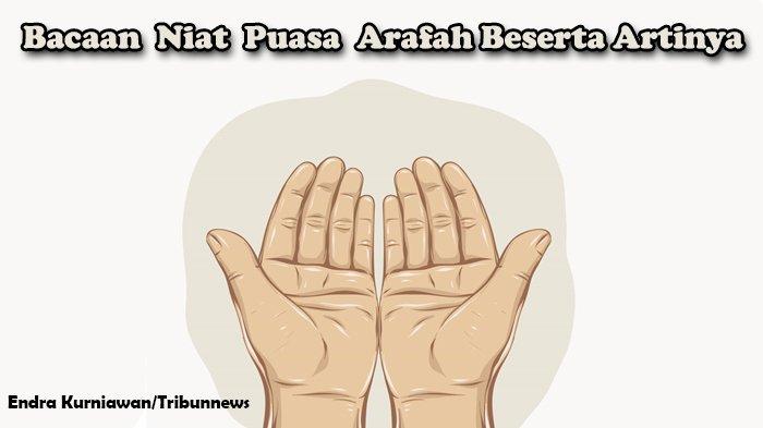 Niat Puasa Arafah Di Bulan Dzulhijjah. DOA dan Niat Puasa Arafah di Bulan Dzulhijjah sebelum Idul Adha