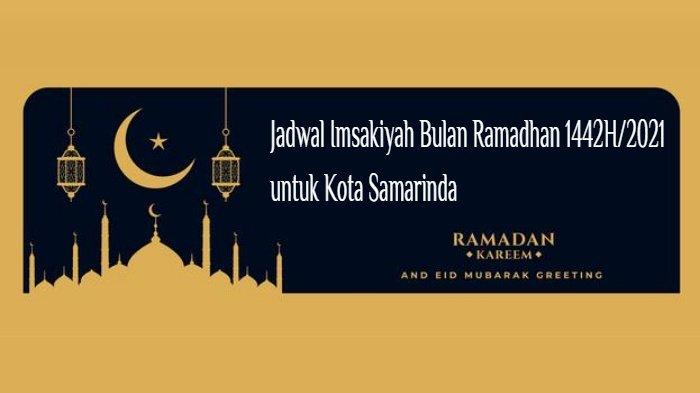 Jadwal Buka Puasa Kaltim Hari Ini 2021. Jadwal Imsak dan Buka Puasa di Samarinda Kaltim Rabu, 12 Mei