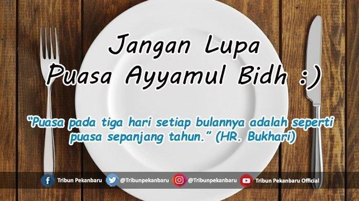 Puasa Bidh Dilakukan Pada Tanggal. Keutamaan Menjalankan Puasa Ayyamul Bidh, Dilaksanakan pada