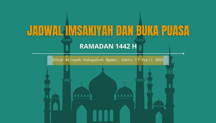 Jadwal Puasa 2021 Ngawi Jawa Timur. Jadwal Imsakiyah Kabupaten Ngawi 17 April 2021