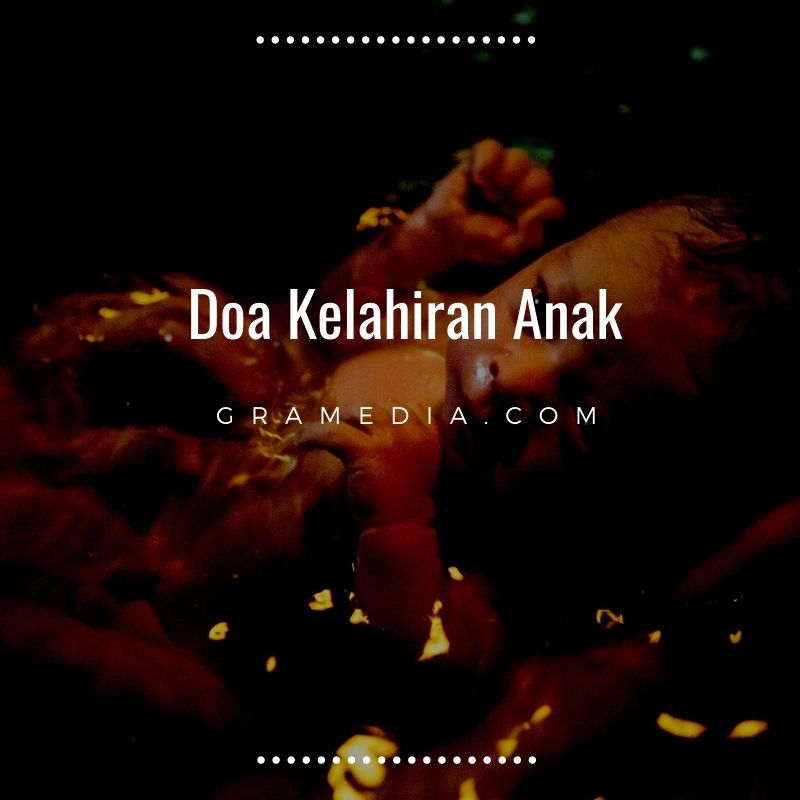 Doa Aqiqah Dan Memberi Nama Anak. Doa Kelahiran Anak & Doa Ucapan Selamat Kelahiran Anak