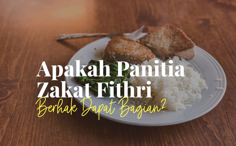 Berapa Persen Bagian Amil Zakat. Apakah Panitia Zakat Fitri Berhak Dapat Bagian Zakat?