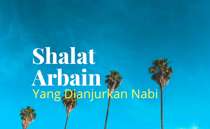 Keutamaan Shalat Berjamaah 40 Hari Tanpa Putus. Inilah Shalat Arbain Yang Dianjurkan Nabi