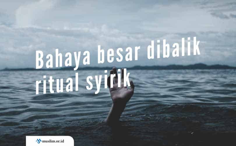 Hukum Sedekah Laut Menurut Islam. Sesajen, Sedekah Gunung dan Laut Bukan Ajaran Islam