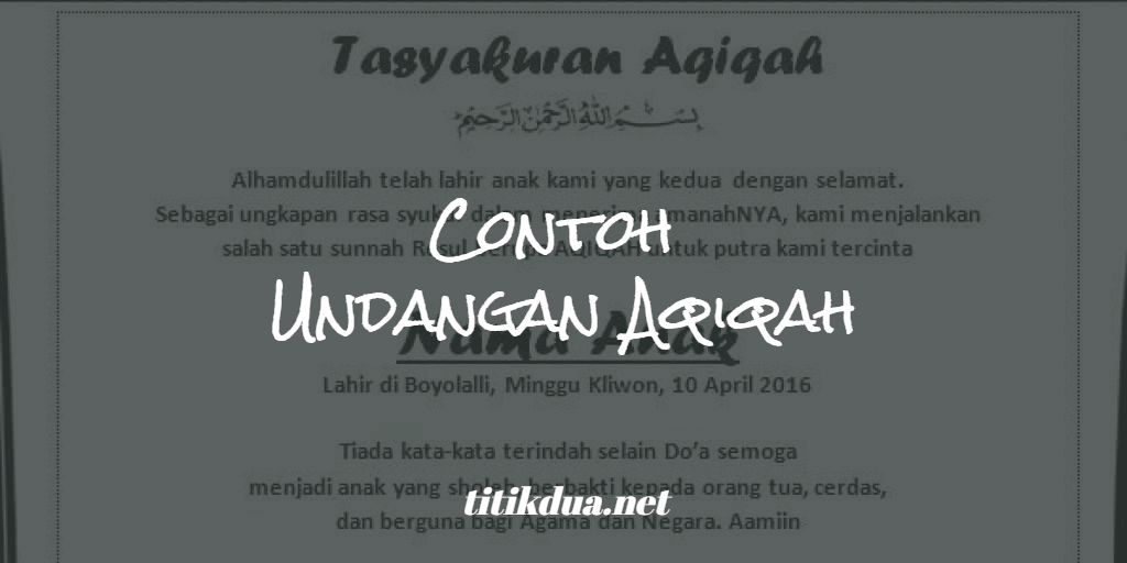 Surat Undangan Aqiqah Tasyakuran Kelahiran Bayi Adalah Contoh Surat Undangan. 3 Contoh Undangan Aqiqah (Tasyakuran Kelahiran Bayi) yang Benar