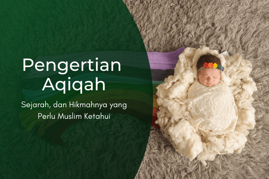 Jelaskan Hikmah Aqiqah Dan Qurban. Pengertian Aqiqah, Sejarah, dan Hikmahnya yang Perlu Muslim