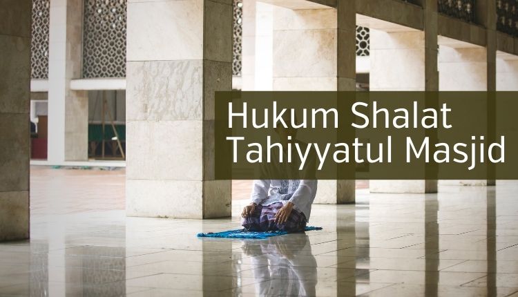 Shalat Tahiyyatul Masjid Hukumnya Apa. Hukum Shalat Tahiyyatul Masjid I Majalah As-sunnah