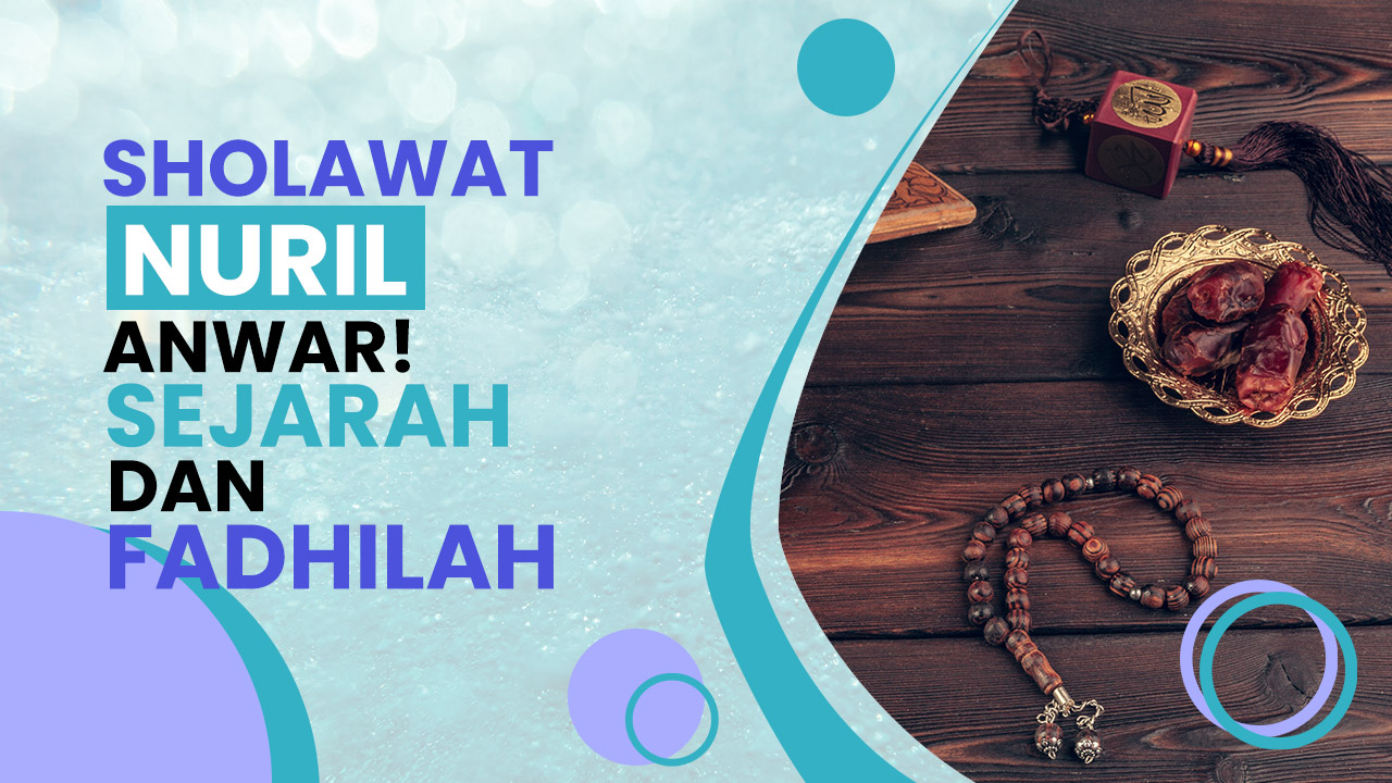 Manfaat Membaca Sholawat Nuril Anwar. Ketahui Sejarah dan Fadhilah Sholawat Nuril Anwar – M7