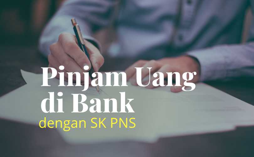 Pinjam Uang Di Bank Riba Atau Tidak. Pinjam Uang di Bank dengan SK PNS