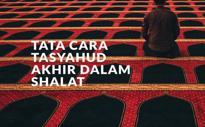 Shalat Witir Ada Tahiyat Awal. Tata Cara Tasyahud Akhir Dalam Salat