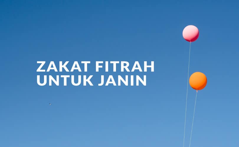 Anak Dalam Kandungan Zakat Fitrah. Zakat Fitrah untuk Janin