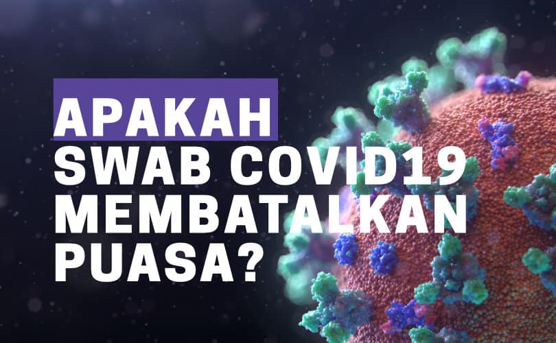 Muntah Sedikit Apa Membatalkan Puasa. Apakah Swab COVID19 Membatalkan Puasa?