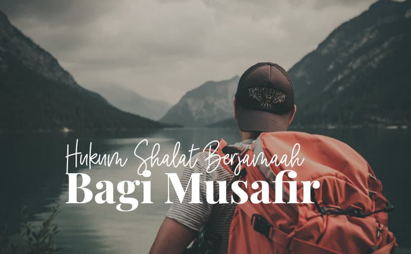 Hukum Shalat Jumat Bagi Musafir. Hukum Shalat Berjamaah bagi Musafir