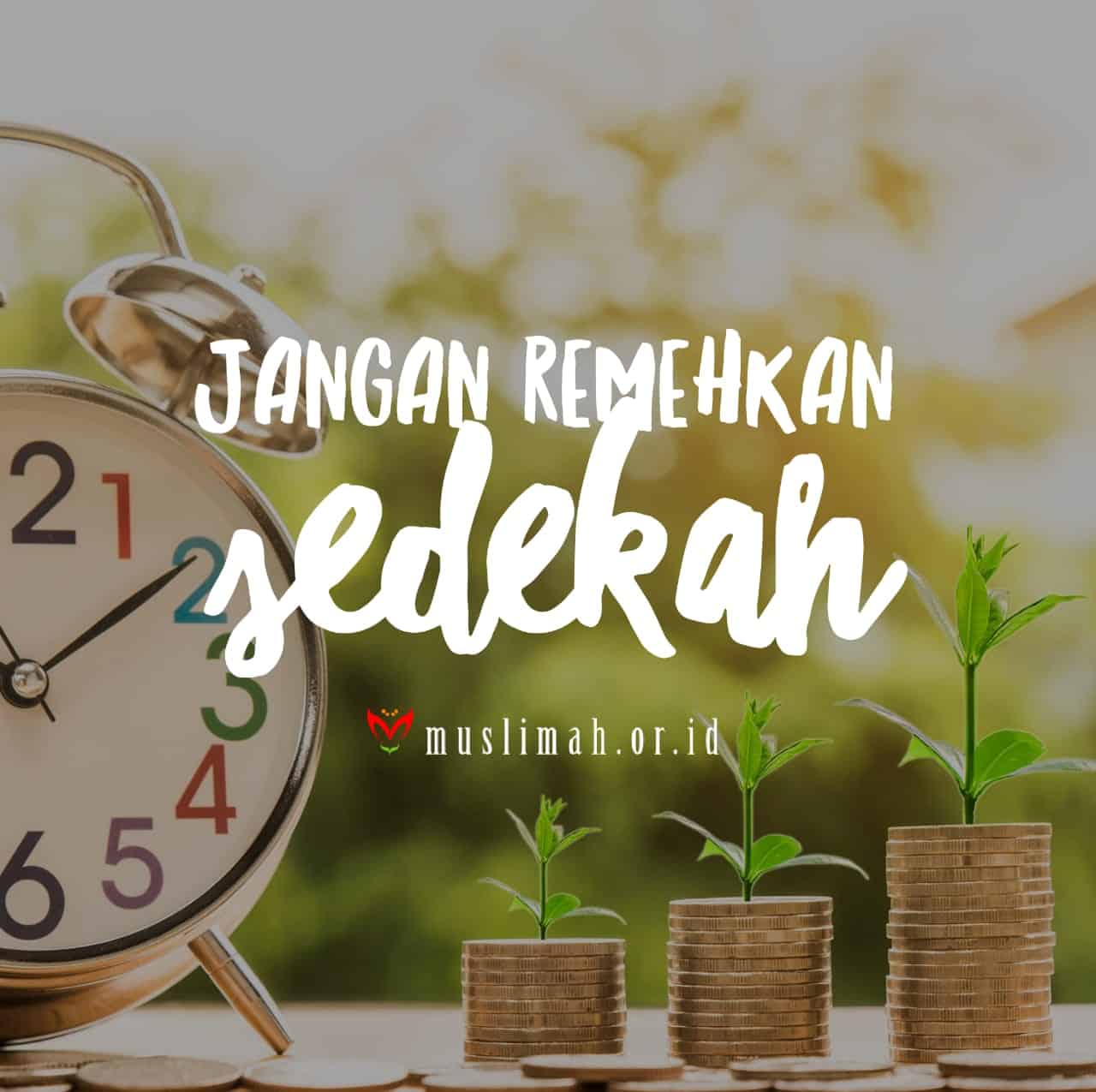 Beda Infaq Dan Sedekah Rumaysho. Jangan Remehkan Sedekah