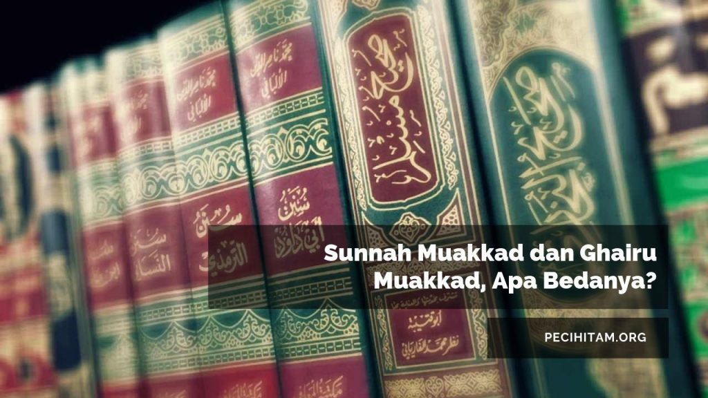 Shalat Rawatib Qabliyah Yang Dihukumi Sunnah Muakkadah Dibawah Ini Adalah. Sunnah Muakkad dan Ghairu Muakkad, Apa Bedanya?