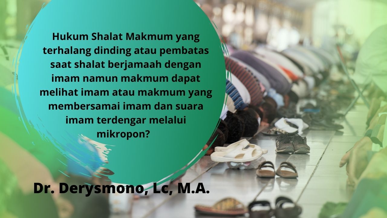 Hukum Shalat Berjamaah Dalam Al Quran. Hukum Shalat Makmum yang terhalang dinding atau pembatas saat