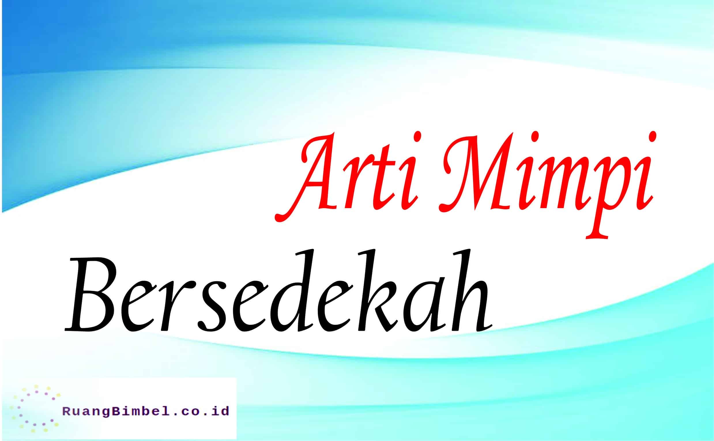 Arti Mimpi Orang Minta Sedekah. Arti Mimpi Bersedekah Menurut Psikolog