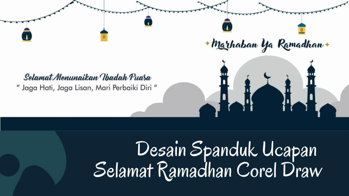 Contoh Spanduk Selamat Menunaikan Ibadah Puasa. Kumpulan Desain Spanduk Selamat Ramadhan 2021 Corel Draw