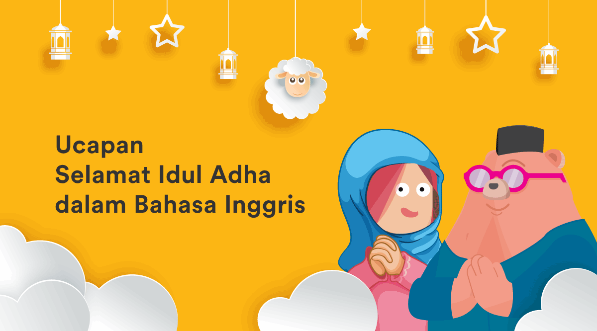 Apa Bahasa Inggrisnya Selamat Hari Raya Idul Fitri. Ucapan Selamat Idul Adha dalam Bahasa Inggris