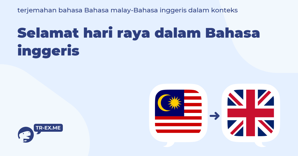 Hari Raya Puasa Wishes English. SELAMAT HARI RAYA in English Translation