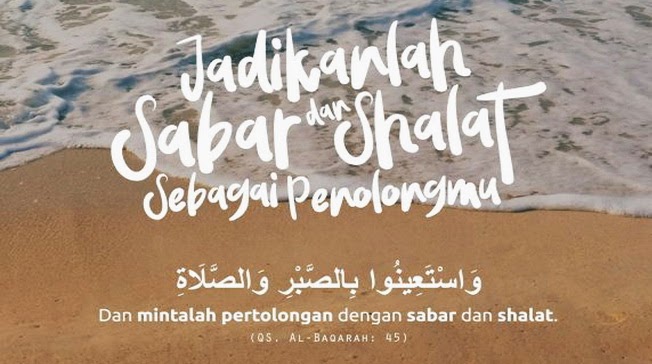 Sholat Dan Sabar Ayat Al Quran. Sabar dan Shalat Solusi Hidup