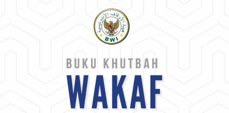 Materi Khutbah Jumat Tentang Wakaf. Materi Khutbah Jumat: Inovasi Wakaf