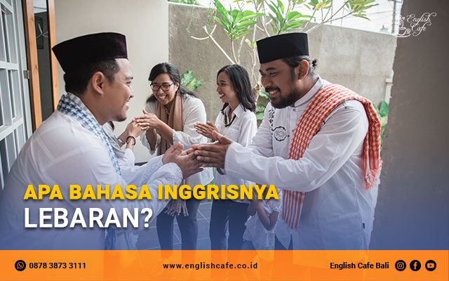 Sholat Idul Fitri Bahasa Inggris. Apa bahasa Inggris Lebaran atau Hari Raya Idul Fitri?