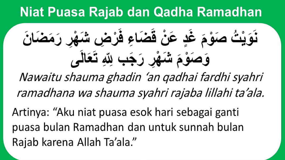 Bacaan Doa Niat Puasa Rajab. Niat Puasa Rajab dan Qadha Ramadhan, Baca Sebelum