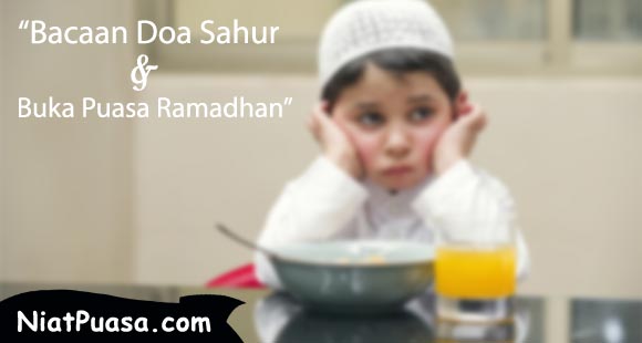 Doa Buka Puasa Dan Sahur Latin. Doa Sahur dan Buka Puasa Ramadhan Beserta Artinya